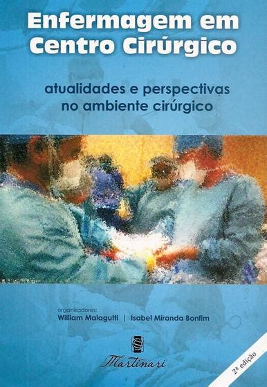 Enfermagem Em Centro Cirúrgico Atualidades e Perspectivas No Ambiente