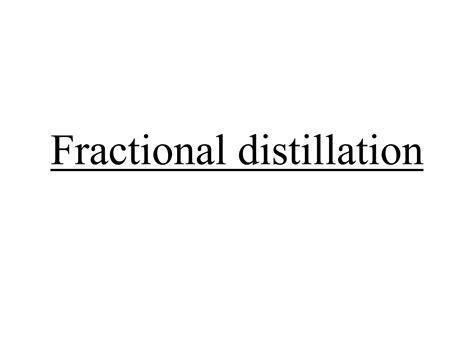 Fractional Distillationpptx