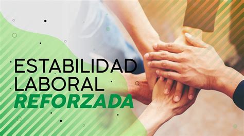 Estabilidad laboral reforzada Formación Competitiva