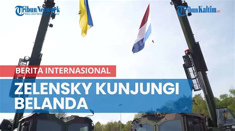 Zelensky Kunjungi Belanda Setelah Temui Pm Finlandia Denmark Swedia