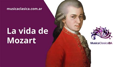 La Vida De Wolfgang Amadeus Mozart MusicaClasicaBA YouTube