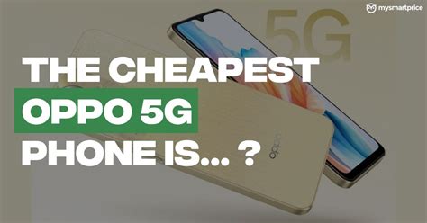 This Is The Cheapest Oppo G Phone In India Mysmartprice