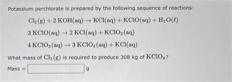 Solved Potassium Perchlorate Is Prepared By The Following Chegg