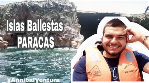 Vlog Chincha Y Paracas Islas Ballestas Annibal Ventura Youtube