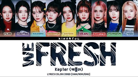 Kep1er 케플러 WE FRESH LYRICS COLOR CODED HAN ROM ENG YouTube