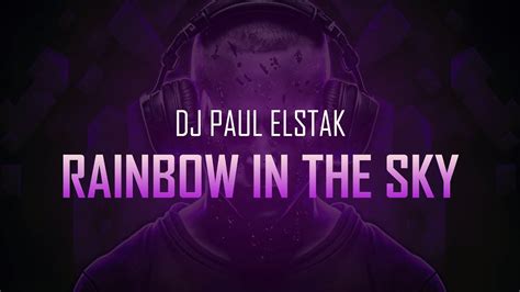 Dj Paul Elstak Rainbow In The Sky Happy Hardcore Youtube