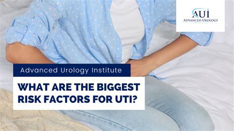 What Are The Biggest Risk Factors For Uti Advanced Urology Institute