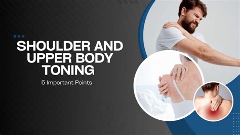 Shoulder And Upper Body Toning 5 Important Points Whisper Info