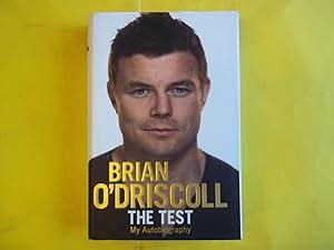 The Test: My Autobiography by Brian O'Driscoll: Fine Hardcover (2014 ...