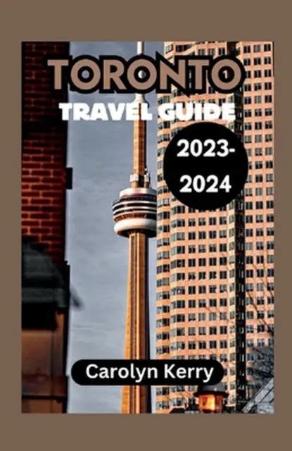 Toronto Travel Guide Crafting Unforgettable Memories Across