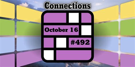 Today's Connections Hints & Answers For October 16, 2024 (Puzzle #492)