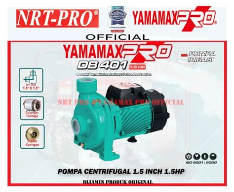 YAMAMAX PRO DB 401 Pompa Air Centrifugal Irigasi 1 5 Inch 1 5HP DB401