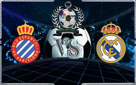 Prediksi Skor ESPANYOL Vs REAL MADRID 28 Januari 2019 Prediksi Bola