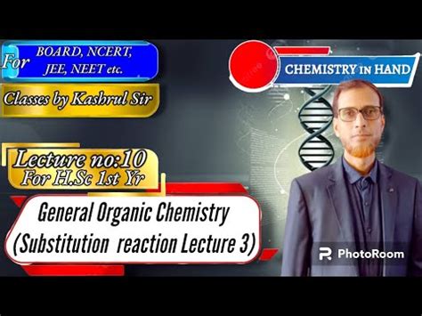 Organic Chemistry Class Chapter Goc Lecture Substitution Reaction