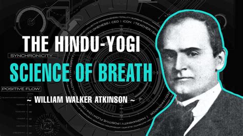 The Hindu Yogi Science Of Breath William Walker Atkinson Youtube