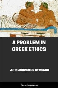 A Problem In Greek Ethics By John Addington Symonds Free Ebook