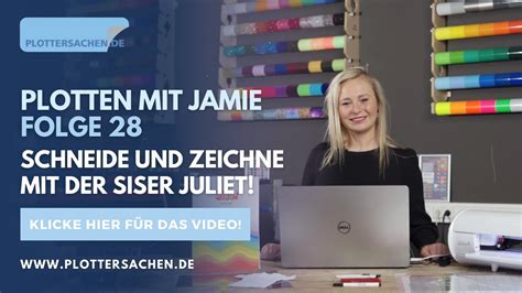 Plotten Mit Jamie Folge Schneiden Und Zeichnen Mit Der Siser