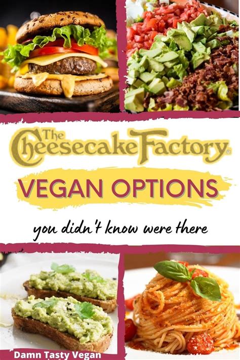 Cheesecake Factory Vegan Options 2023 Damn Tasty Vegan