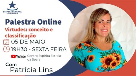 Palestra Esp Rita Virtudes Conceito E Classifica O Patr Cia Lins