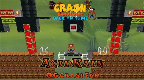 Crash Bandicoot Back In Time Fan Game Custom Level Acid Rain By Og