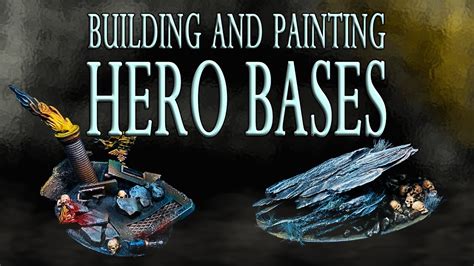 Building And Painting Hero Bases For Warhammer Aos And 40k Youtube