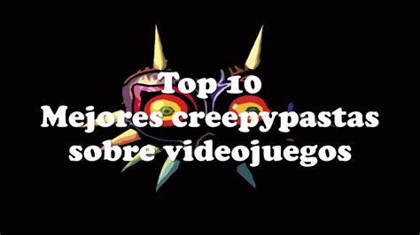 Top Mejores Creepypastas Sobre Videojuegos Youtube