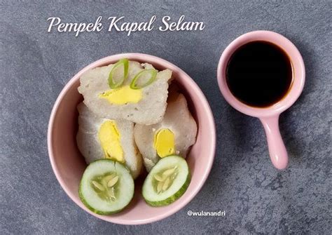 Resep Pempek Kapal Selam Palembang Oleh Wulanandri Cookpad