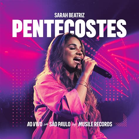 Sarah Beatriz Pentecostes Ao Vivo Musile Records