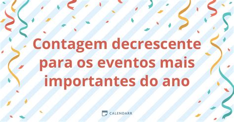 Contagem Decrescente Para Os Eventos Mais Importantes Do Ano Calendarr