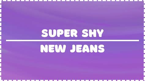 Super Shy New Jeans Lyric Video Youtube