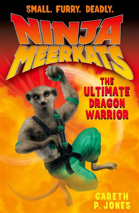 Ninja Meerkats (#7) The Ultimate Dragon Warrior