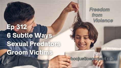 6 Subtle Ways Sexual Predators Groom Victims Youtube