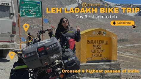 Leh Ladakh Road Trip Episode Day Jispa To Leh Baralacha La