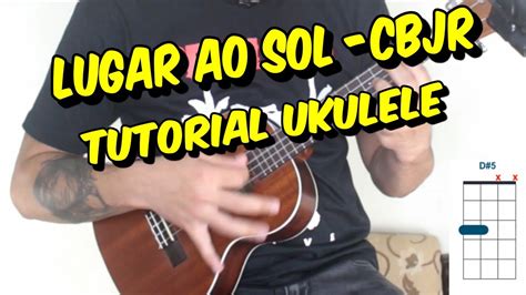 LUGAR AO SOL Charlie Brown Jr tutorial ukulele Versão Completa