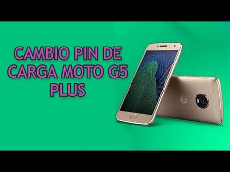 MOTO G5 Plus No Carga Cambiar PIN De Carga YouTube