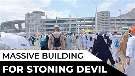 Massive Building For Stoning The Devil Rami Al Jamarat Shetan Ko