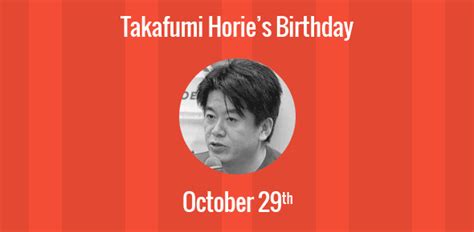 Birthday of Takafumi Horie: Founder of Livedoor, a Japanese web portal