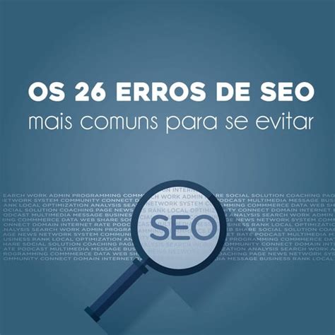 Os Erros De Seo Mais Comuns Para Se Evitar Ag Ncia Imma