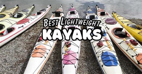 11 Best Lightweight Kayaks [2023 Guide] - Kayak Rock