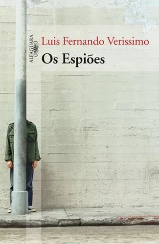 Os espiões de Veríssimo Luis Fernando Editorial Editora Schwarcz SA