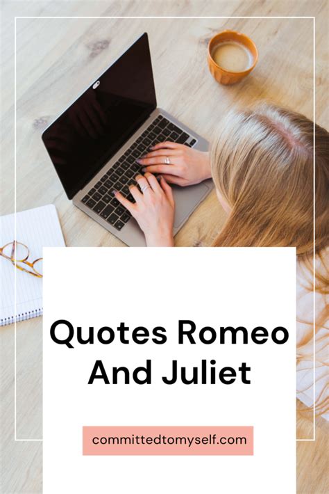 Quotes Romeo And Juliet | Committed To Myself