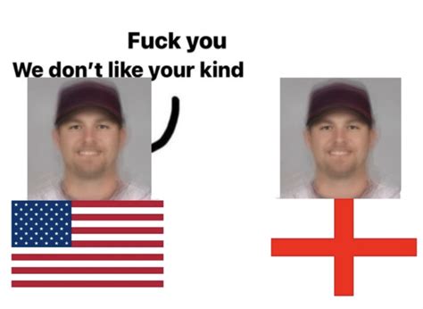 Fuck You We Don T Like Your Kind Here Know Your Meme