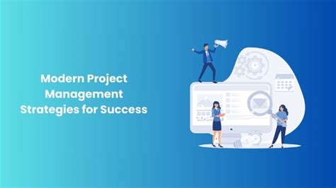 Modern Project Management Strategies For Success Unboxing Startups