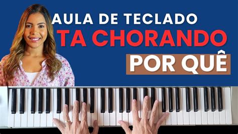 AULA DE TECLADO TA CHORANDO POR QUÊ Amanda Wanessa VÍDEO AULA