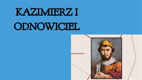 Kazimierz I Odnowiciel