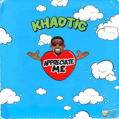 Khaotic Appreciate Me Lyrics Genius Lyrics