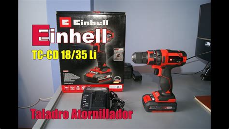 EINHELL Taladro Atornillador TC CD 18 35 Li 18v PRUEBAS YouTube