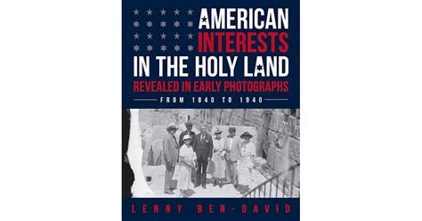 American Interests In The Holy Land Revealed In Early Photographs By