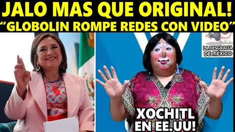 Jalo Mas Que El Original Video De Globolin Rompe Las Redes Parodia A