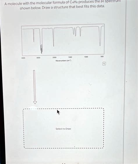 Solved A Molecule With The Molecular Formula Of Cahe Produces The Ir